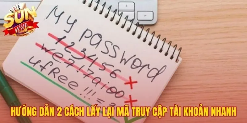 Quên Mật Khẩu SUNWIN | 2 Cách Lấy Lại Qua SĐT Và CSKH 2 Hai phương pháp xử lý sự cố quên mật khẩu SUNWIN