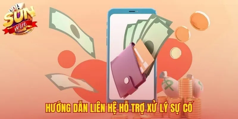 Cách Xử Lý Rút Tiền Sunwin Lỗi - Chẩn Đoán 3 Lý Do Chính 3 Liên hệ hỗ trợ Sunwin với thông tin cần thiết