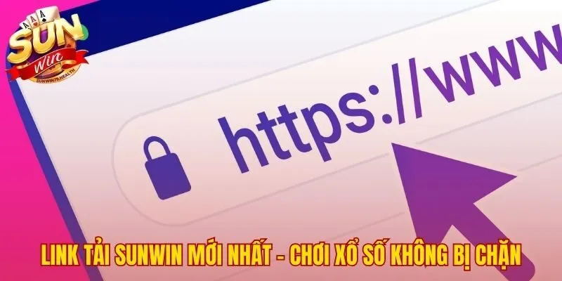 Xổ Số Siêu Tốc 1 Phút SUNWIN - Link Tải Chính Thức 2026 2 Cổng vào chính thức giúp bạn truy cập game không gián đoạn