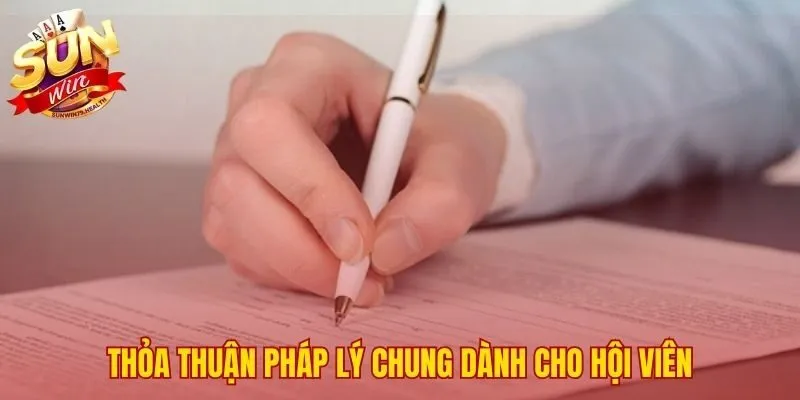 Điều khoản điều kiện SUNWIN 1 Thỏa thuận pháp lý chung nền tảng cho người tham gia