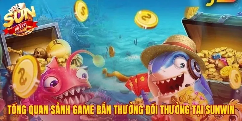 Bắn Cá Đại Dương Xanh SUNWIN - Tải Game Không Bị Chặn 3 Không gian đại dương sắc màu với hũ thưởng khổng lồ